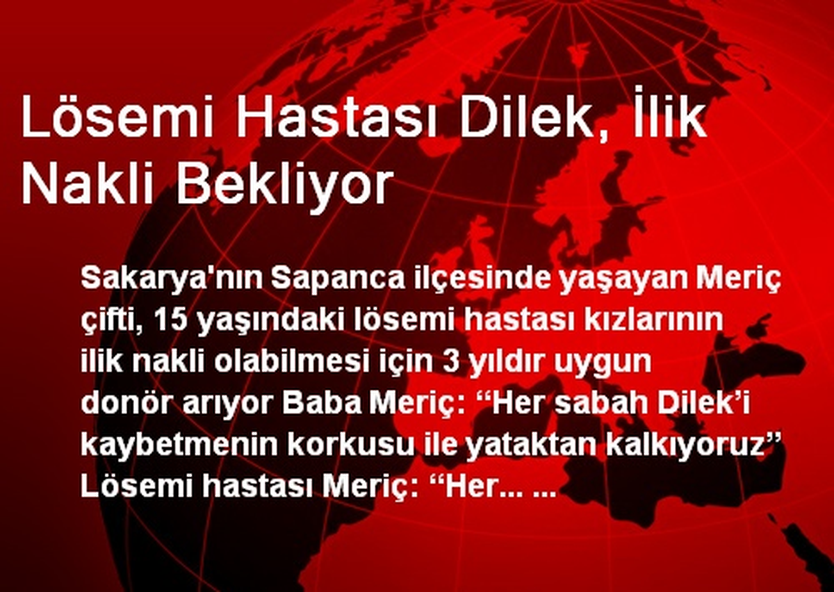 Lösemi Hastası Dilek, İlik Nakli Bekliyor