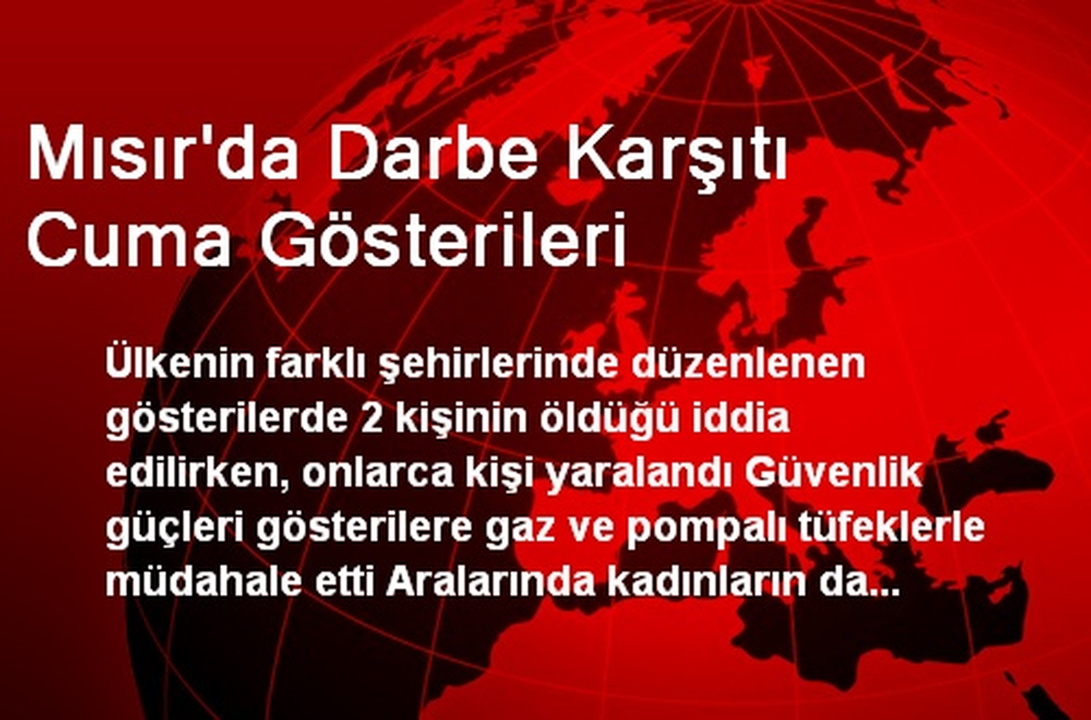 Mısır\'da Darbe Karşıtı Cuma Gösterileri