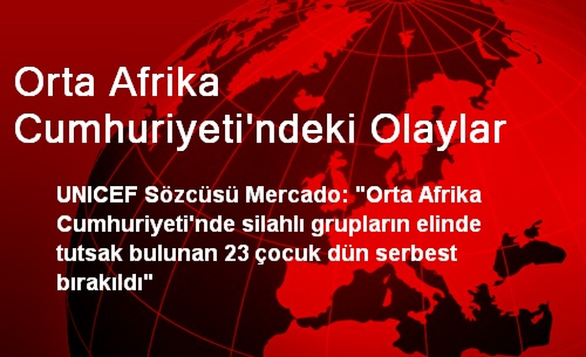Orta Afrika Cumhuriyeti\'ndeki Olaylar