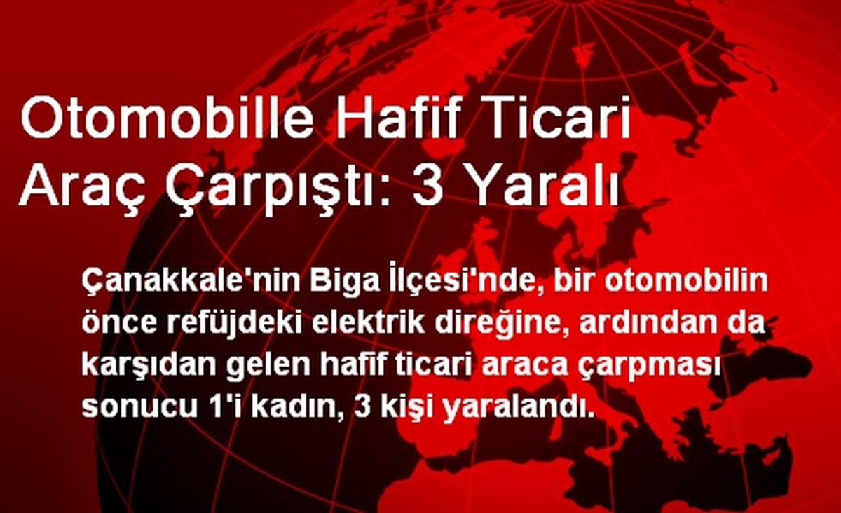 Otomobille Hafif Ticari Araç Çarpıştı: 3 Yaralı