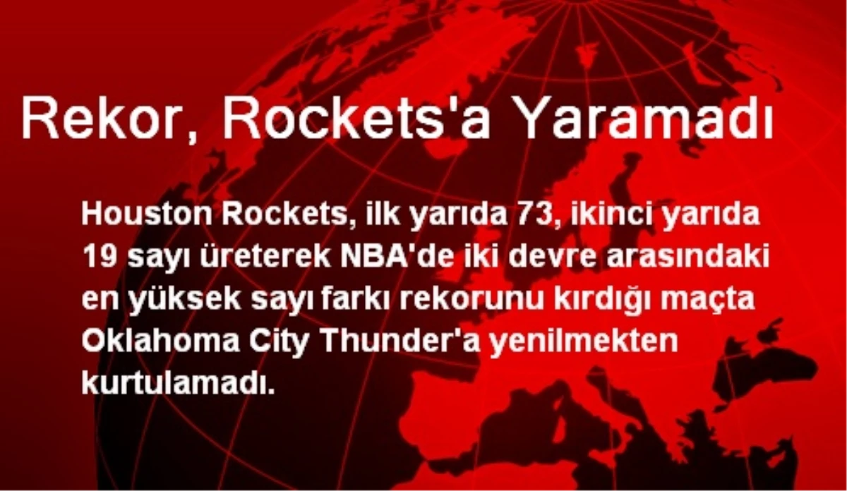 Rekor, Rockets\'a Yaramadı