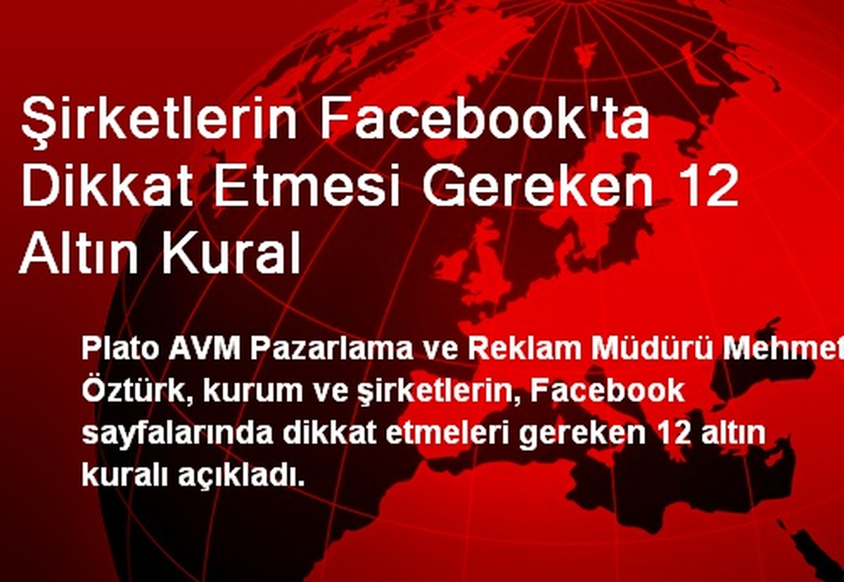 Şirketlerin Facebook\'ta Dikkat Etmesi Gereken 12 Altın Kural