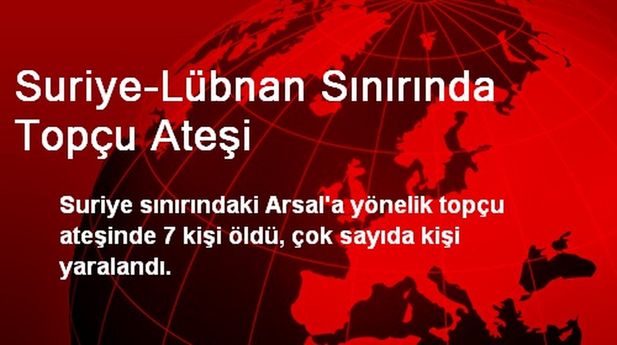 Suriye-Lübnan Sınırında Topçu Ateşi