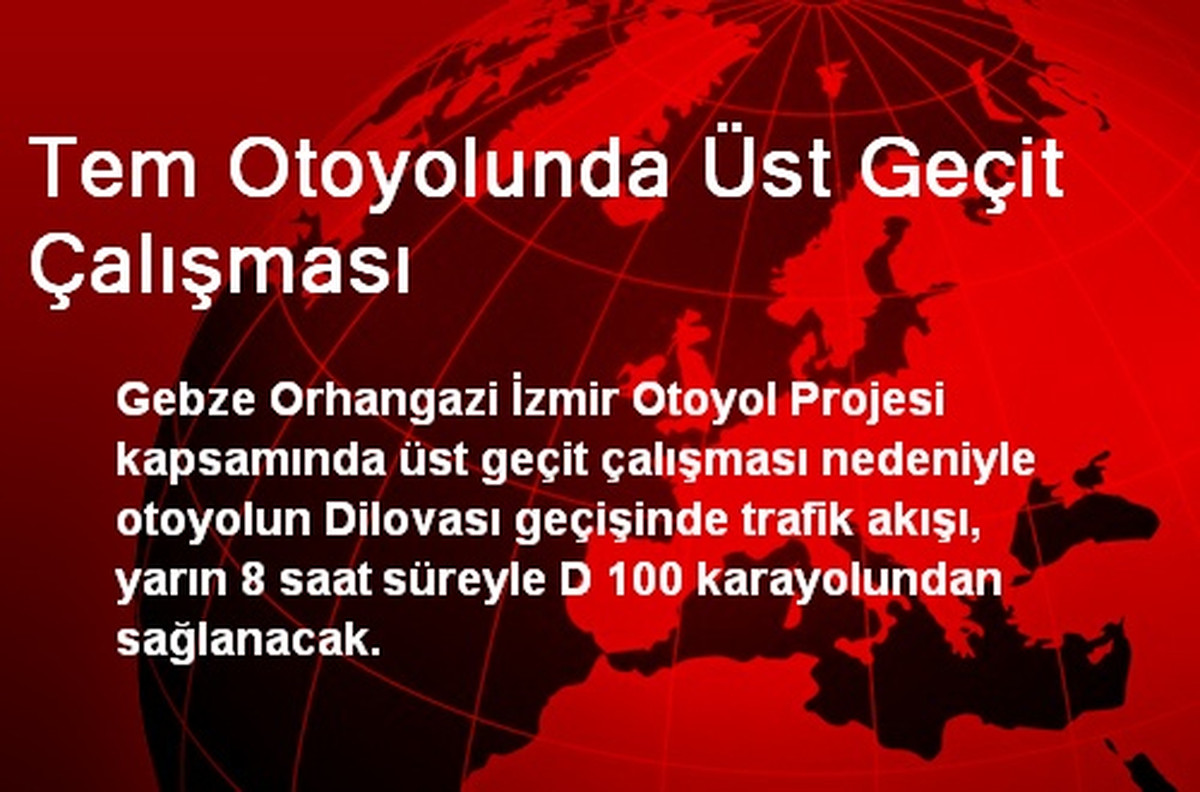 Tem Otoyolunda Üst Geçit Çalışması