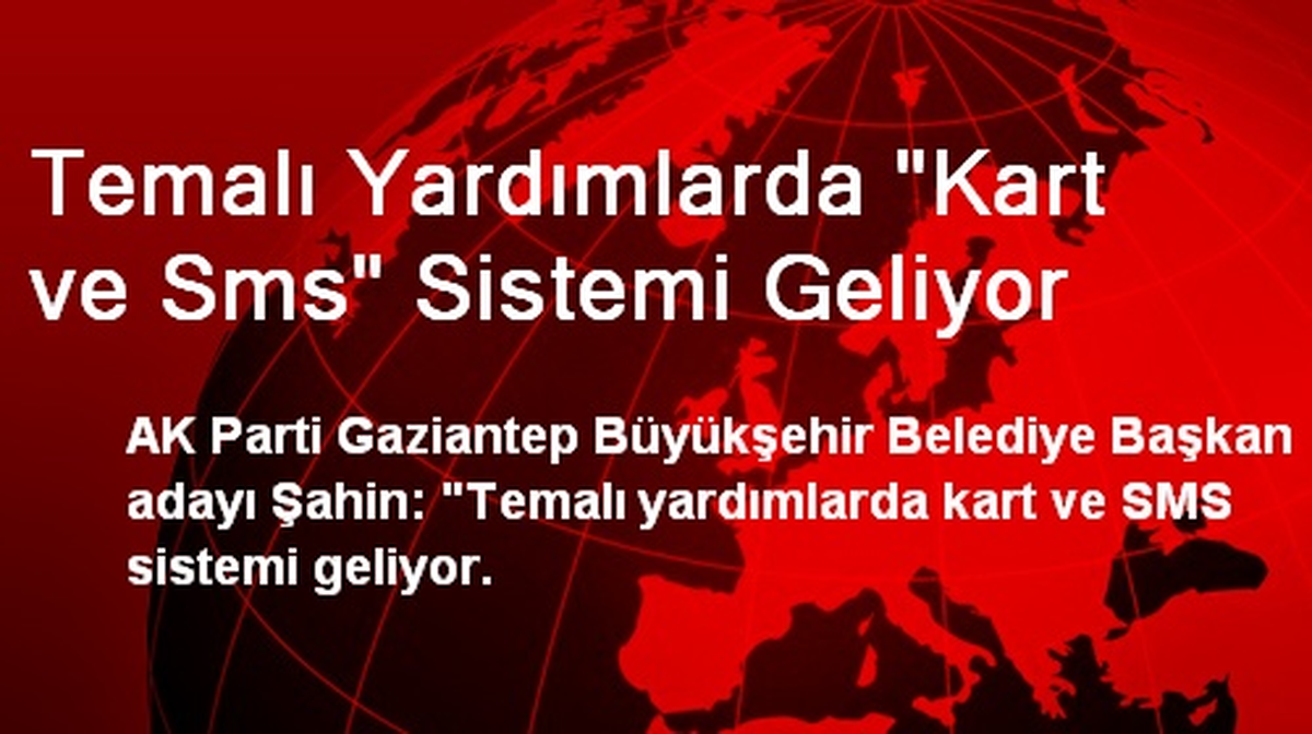 Temalı Yardımlarda "Kart ve Sms" Sistemi Geliyor