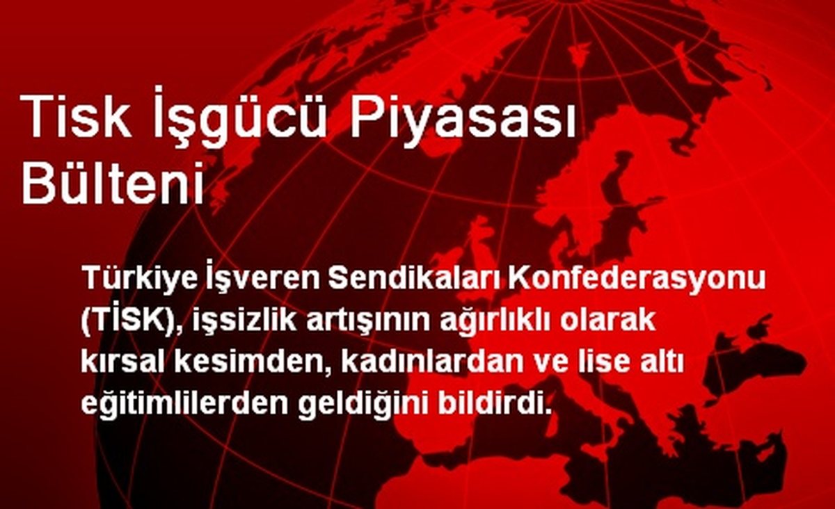 Tisk İşgücü Piyasası Bülteni