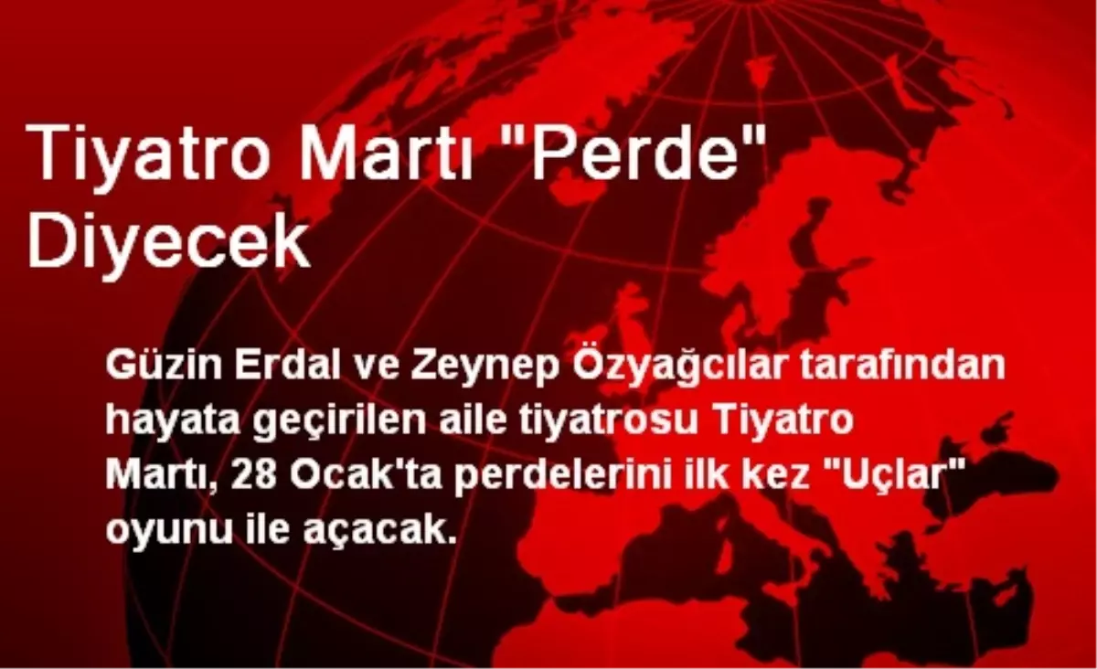 Tiyatro Martı "Perde" Diyecek