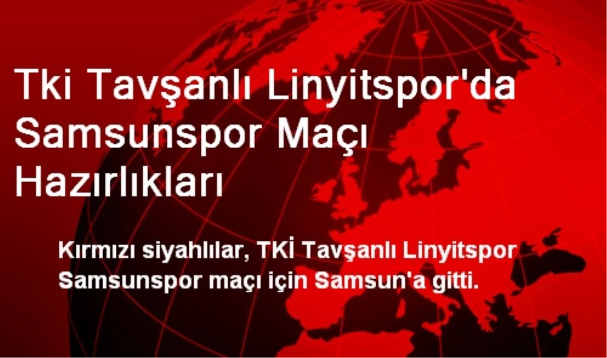 Tki Tavşanlı Linyitspor\'da Samsunspor Maçı Hazırlıkları