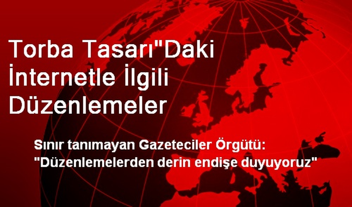 Torba Tasarı"Daki İnternetle İlgili Düzenlemeler