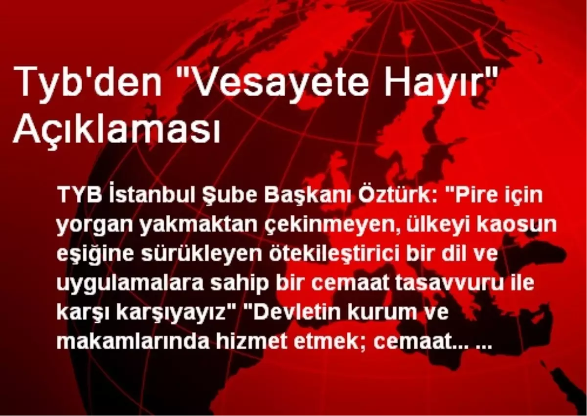 Tyb\'den "Vesayete Hayır" Açıklaması