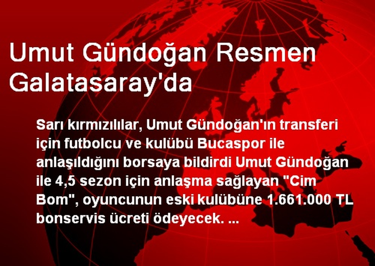 Umut Gündoğan Resmen Galatasaray\'da