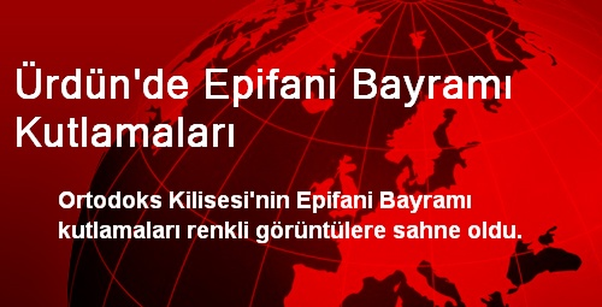 Ürdün\'de Epifani Bayramı Kutlamaları