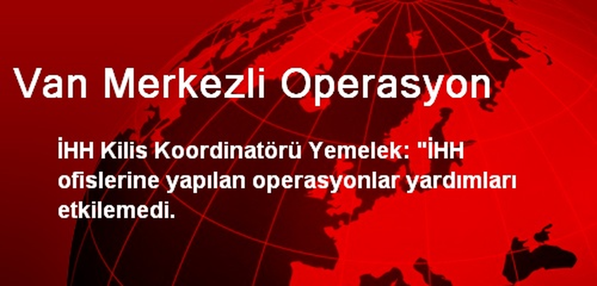 Van Merkezli Operasyon