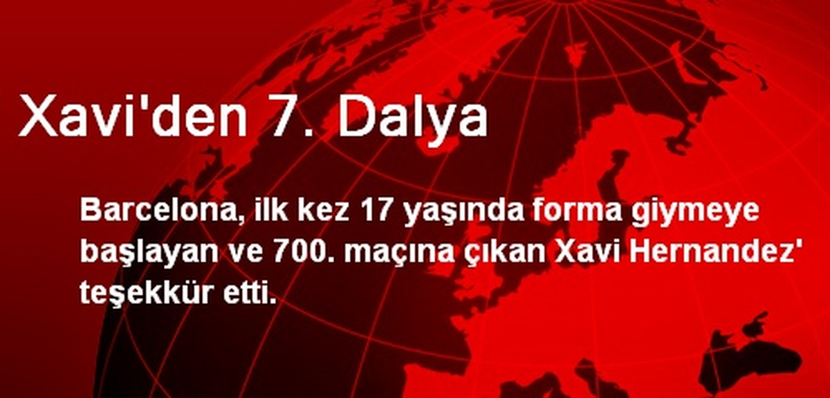 Barcelona\'nın Emektarı Xavi\'den 7. Dalya
