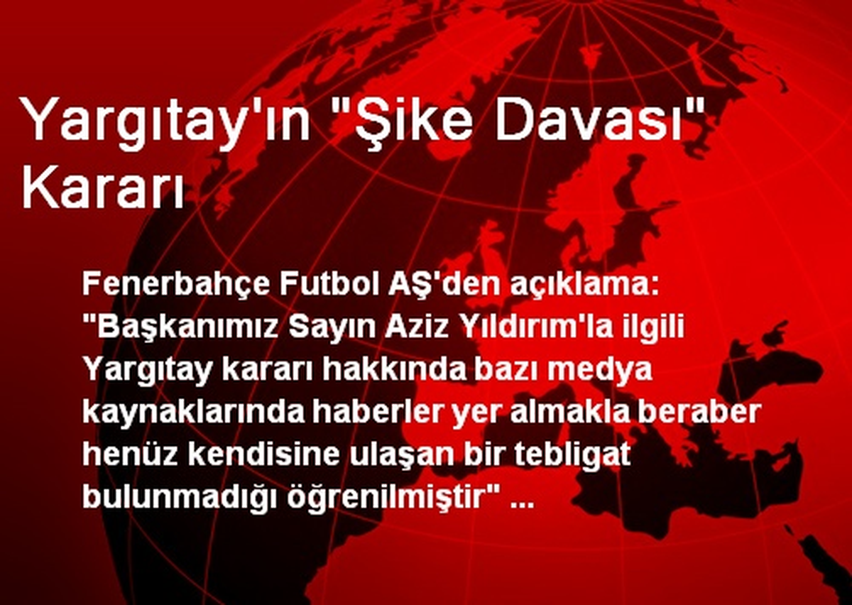 Yargıtay\'ın "Şike Davası" Kararı