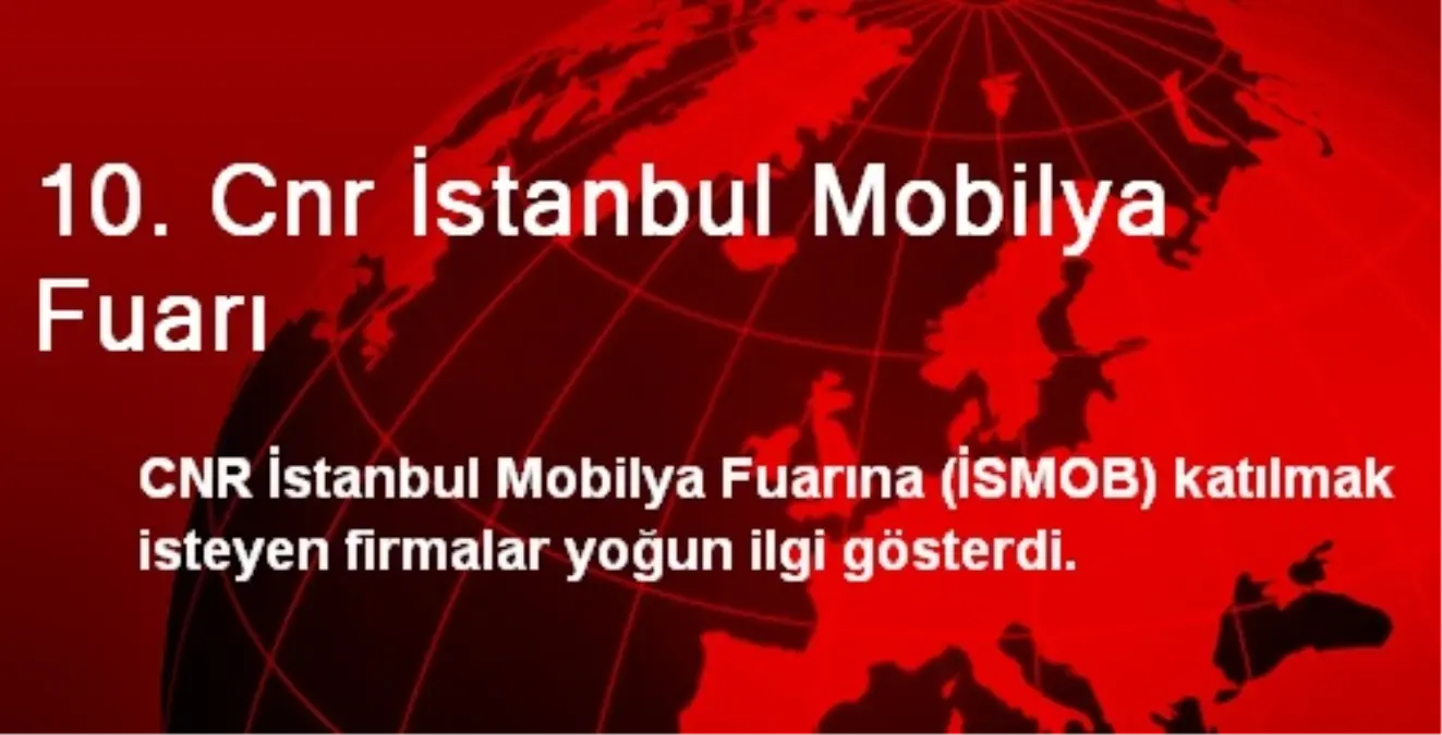 10. Cnr İstanbul Mobilya Fuarı