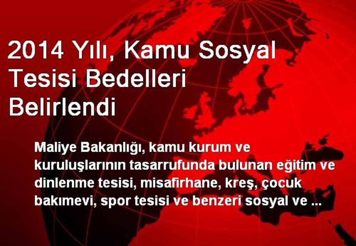 2014 Yılı, Kamu Sosyal Tesisi Bedelleri Belirlendi