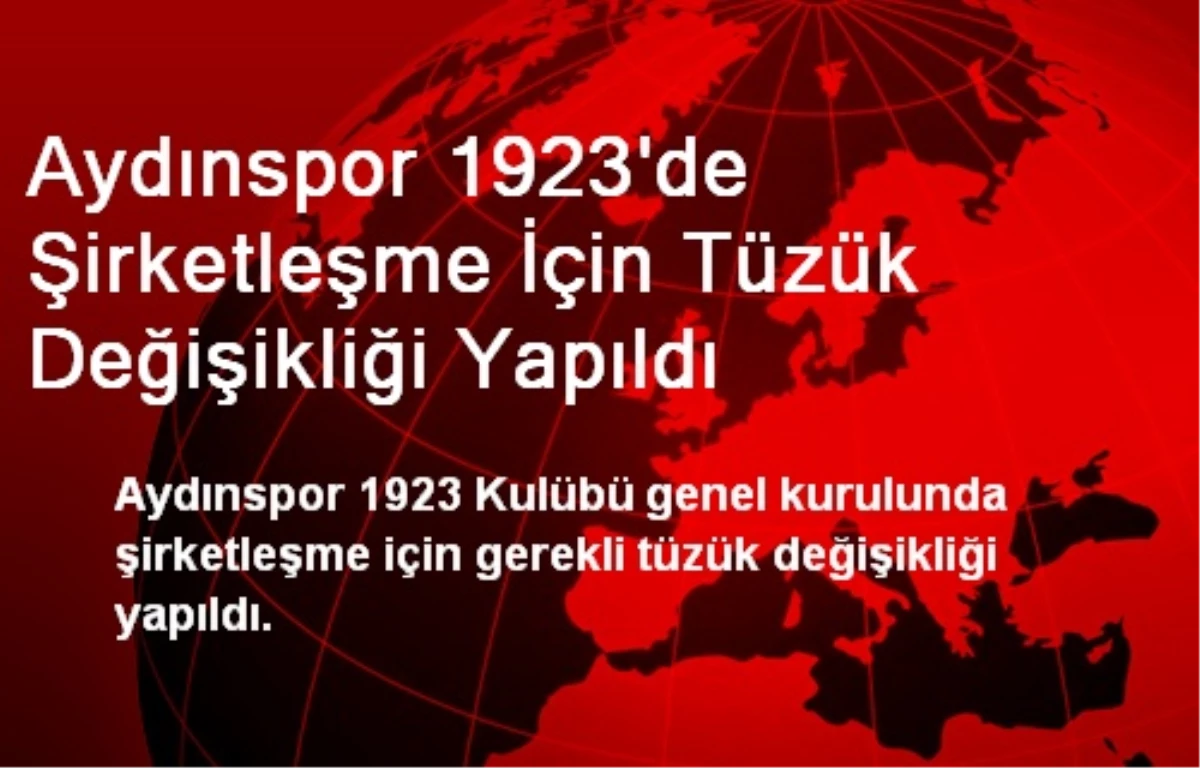 Aydınspor 1923\'de Şirketleşme İçin Tüzük Değişikliği Yapıldı