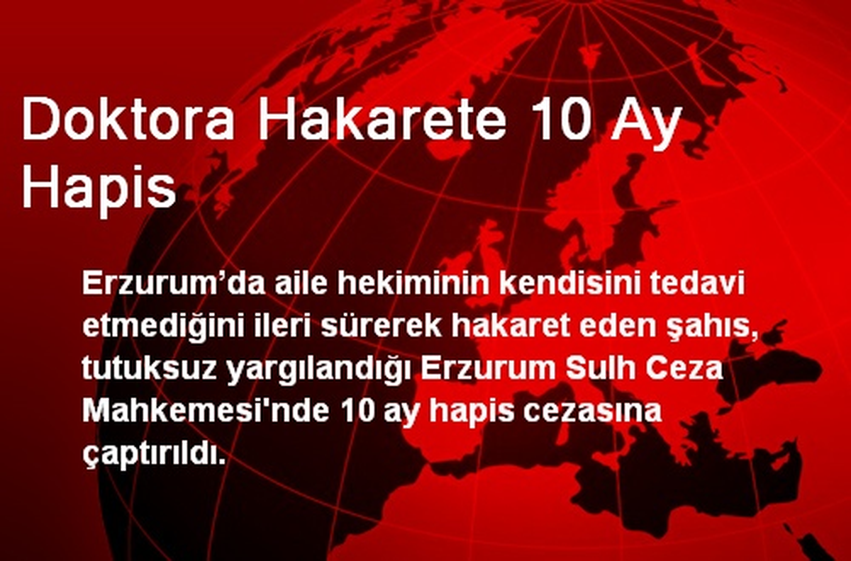 Doktora Hakarete 10 Ay Hapis