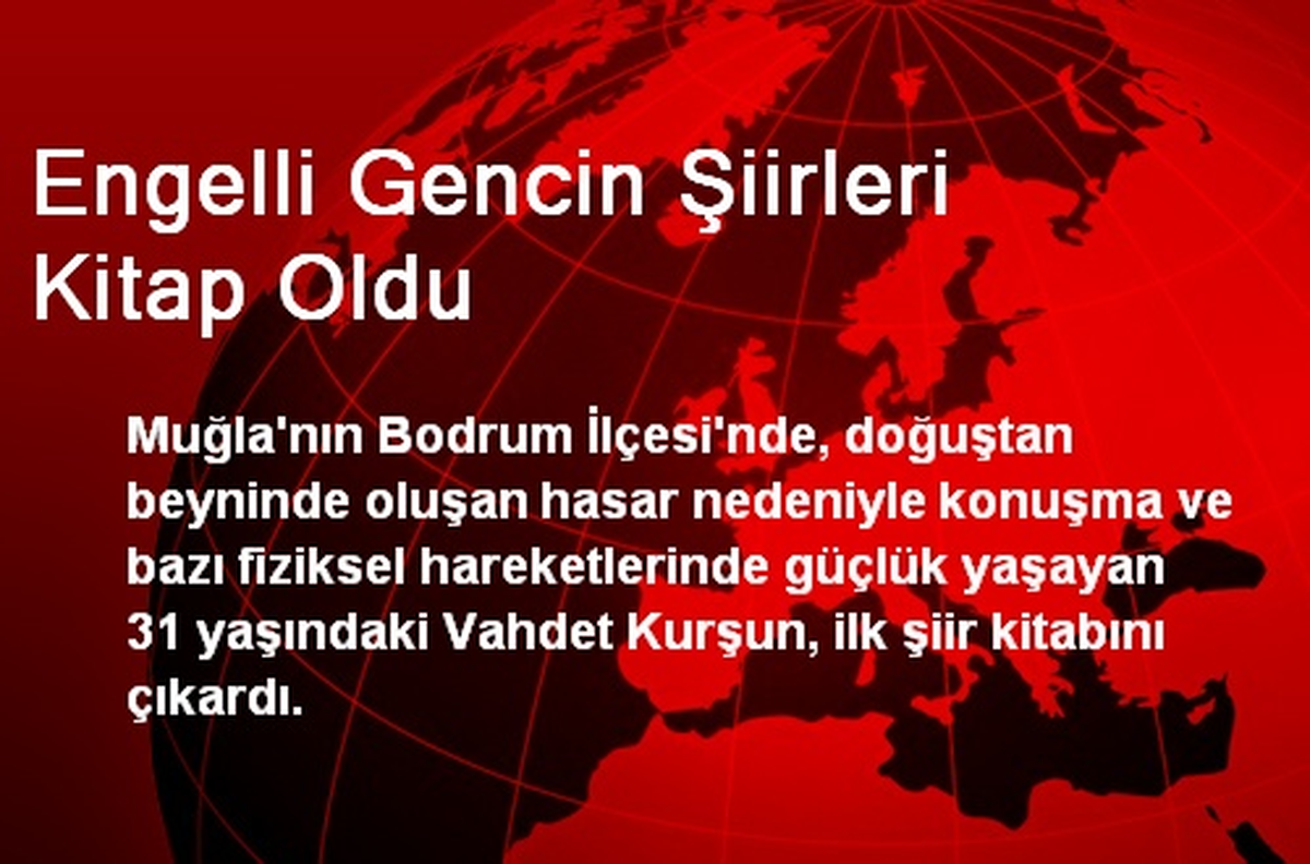 Engelli Gencin Şiirleri Kitap Oldu