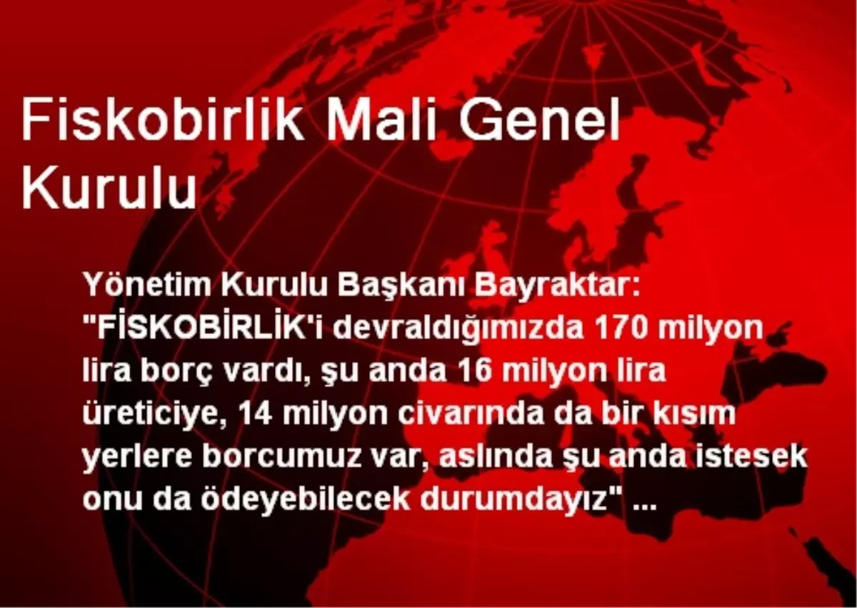 Fiskobirlik Mali Genel Kurulu