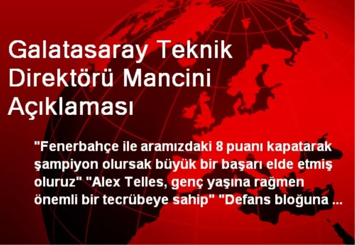 Galatasaray Teknik Direktörü Mancini Açıklaması