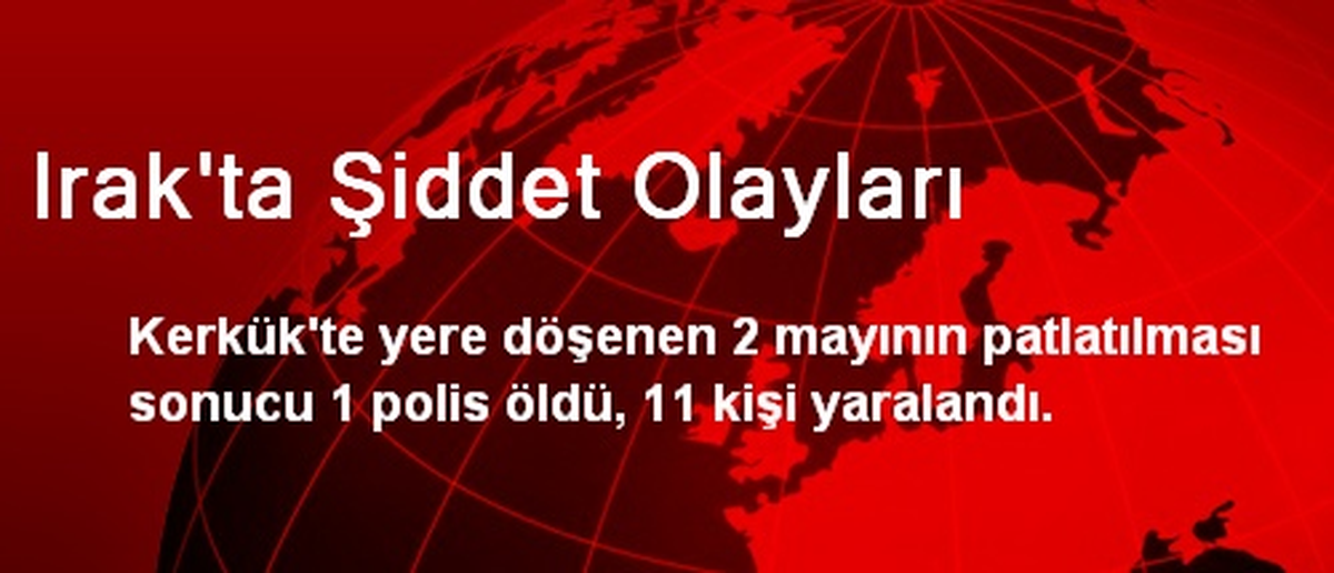 Irak\'ta Şiddet Olayları