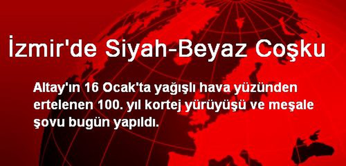 İzmir\'de Siyah-Beyaz Coşku