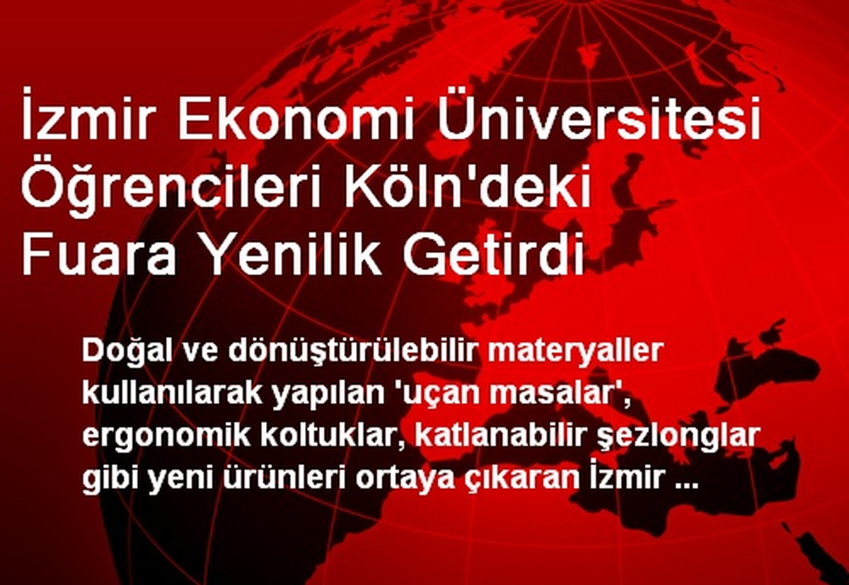 İzmir Ekonomi Üniversitesi Öğrencileri Köln\'deki Fuara Yenilik Getirdi
