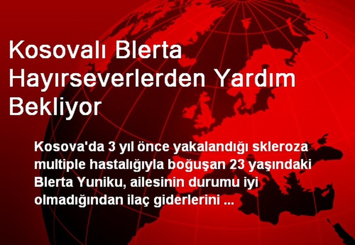 Kosovalı Blerta Hayırseverlerden Yardım Bekliyor