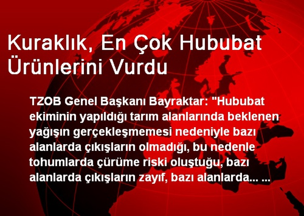 Kuraklık, En Çok Hububat Ürünlerini Vurdu