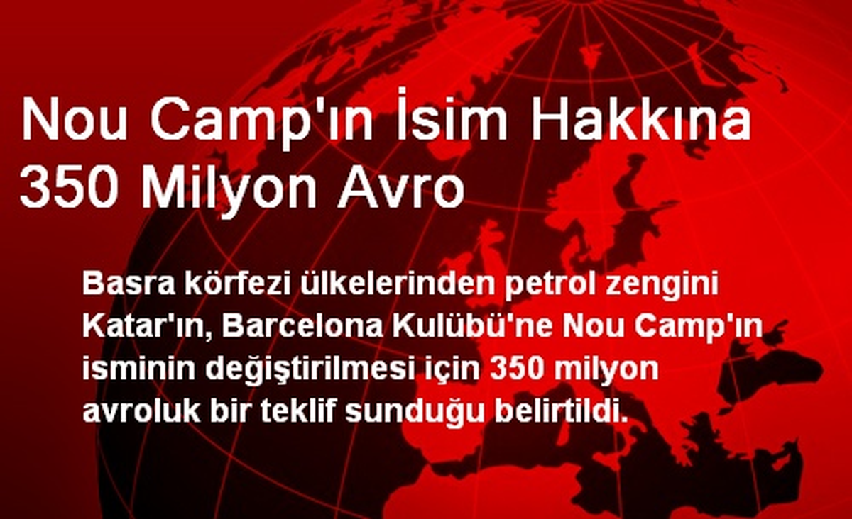 Nou Camp\'ın İsim Hakkına 350 Milyon Avro