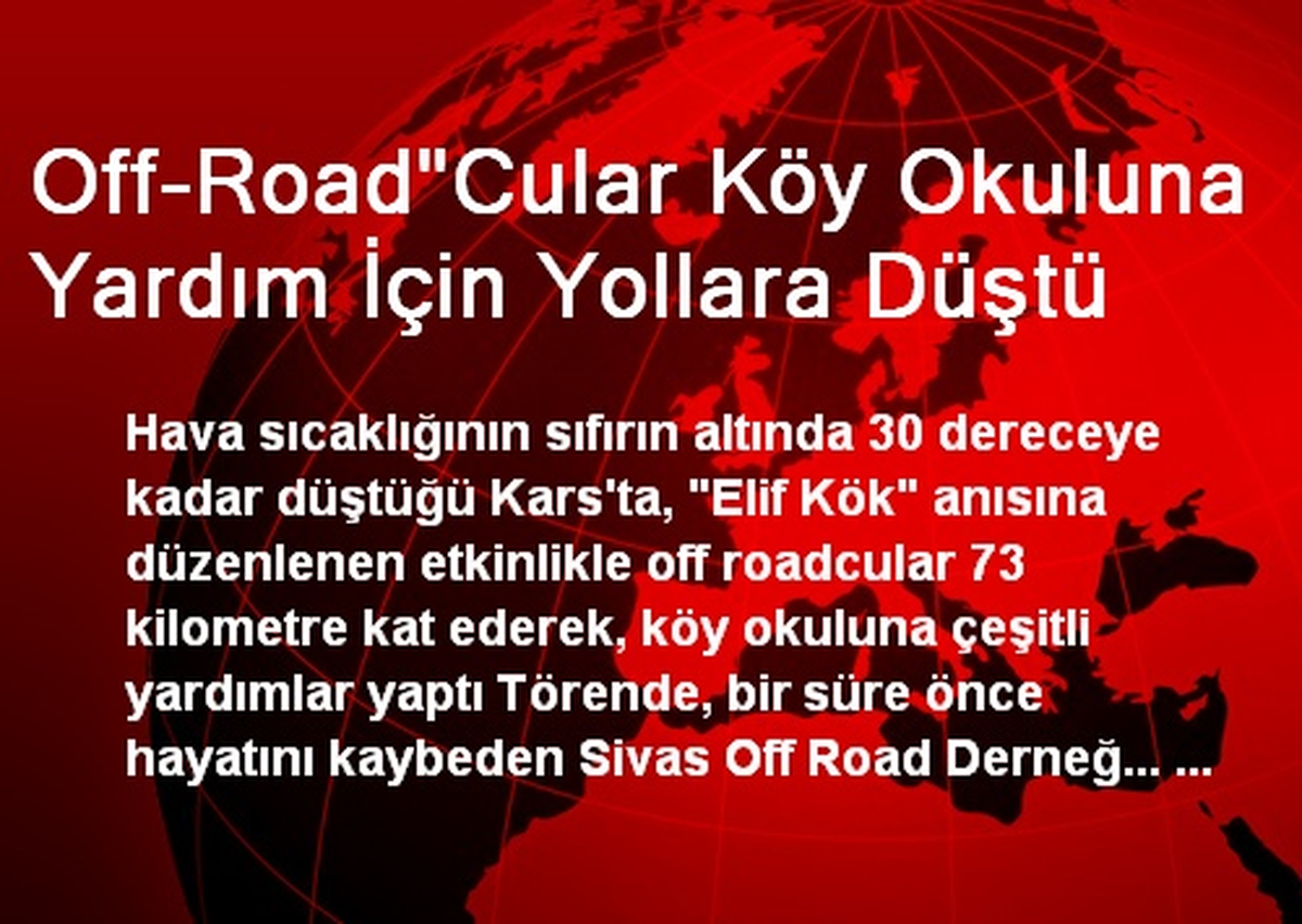 Off-Road"Cular Köy Okuluna Yardım İçin Yollara Düştü