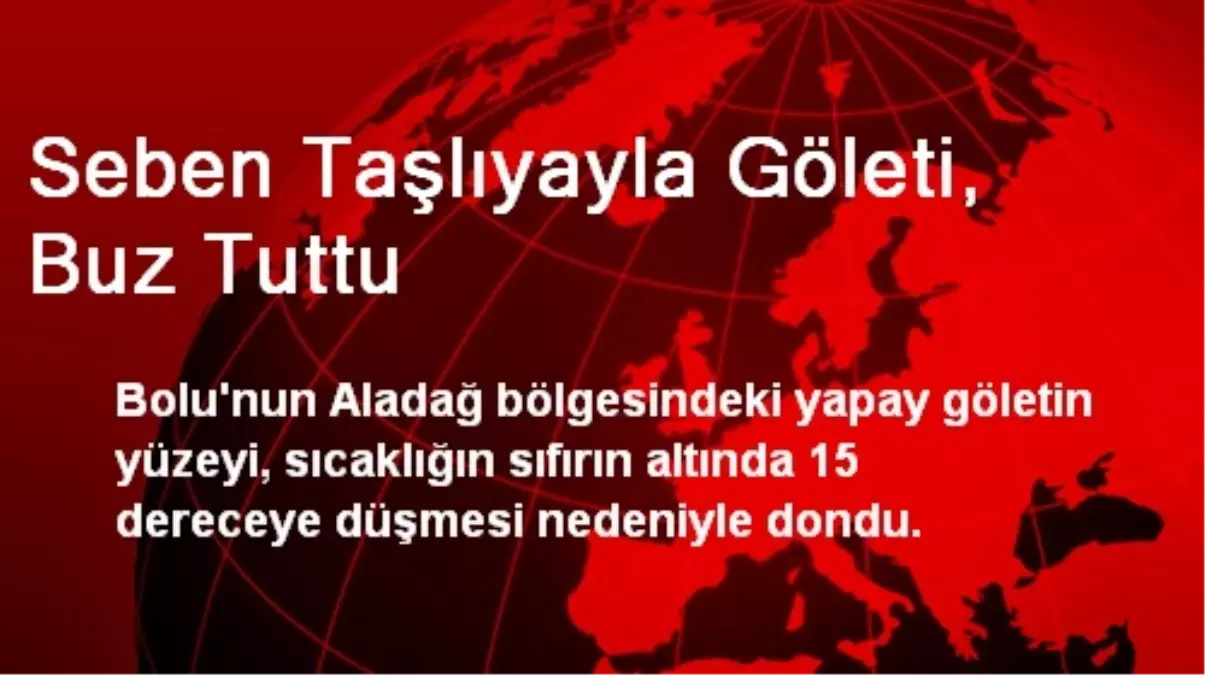 Seben Taşlıyayla Göleti, Buz Tuttu