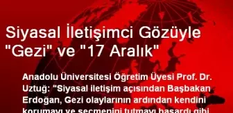 Siyasal İletişimci Gözüyle 'Gezi' ve '17 Aralık'