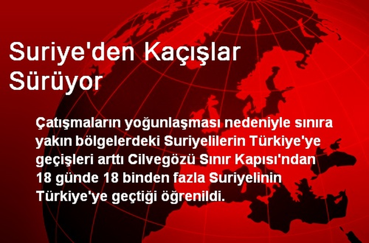 Suriye\'den Kaçışlar Sürüyor