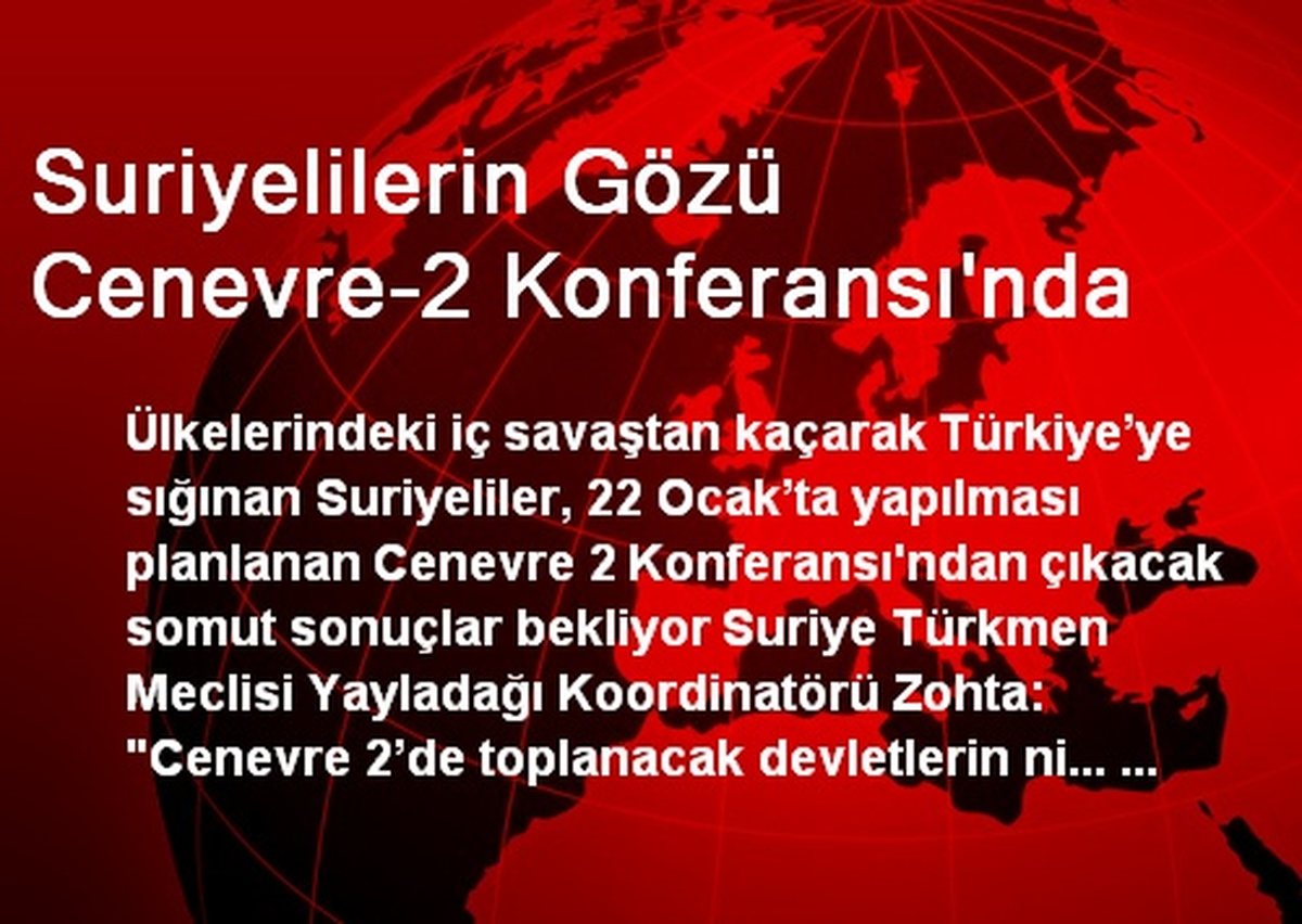 Suriyelilerin Gözü Cenevre-2 Konferansı\'nda
