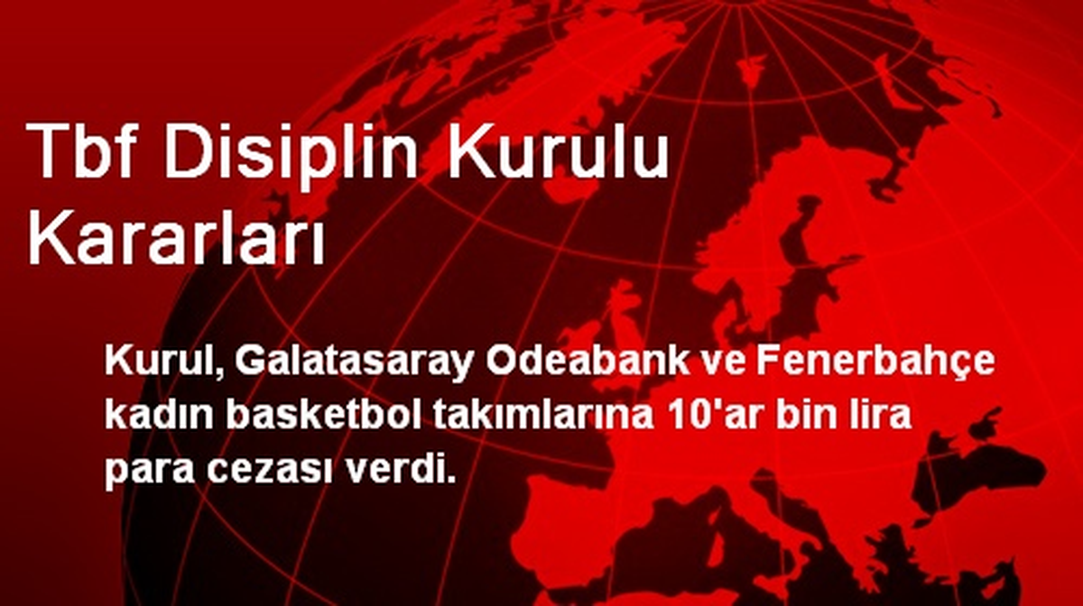 Tbf Disiplin Kurulu Kararları