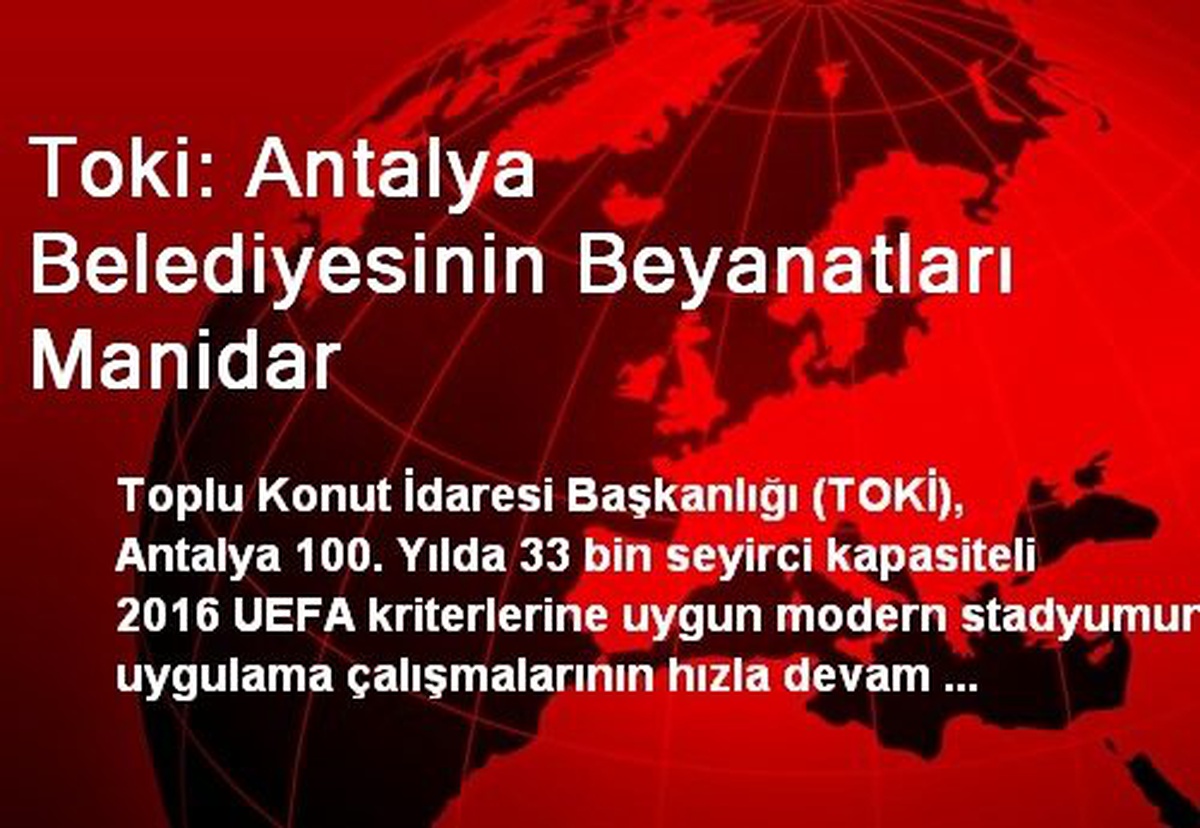 Toki: Antalya Belediyesinin Beyanatları Manidar