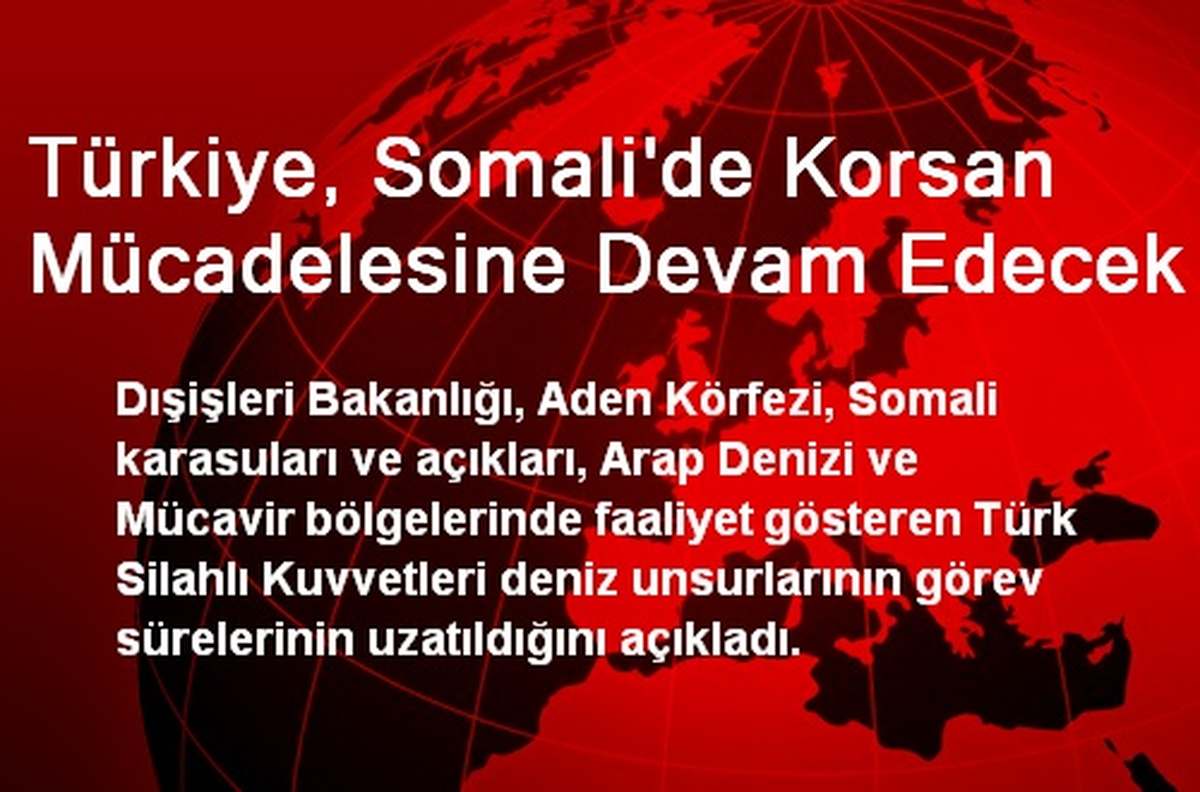 Türkiye, Somali\'de Korsan Mücadelesine Devam Edecek