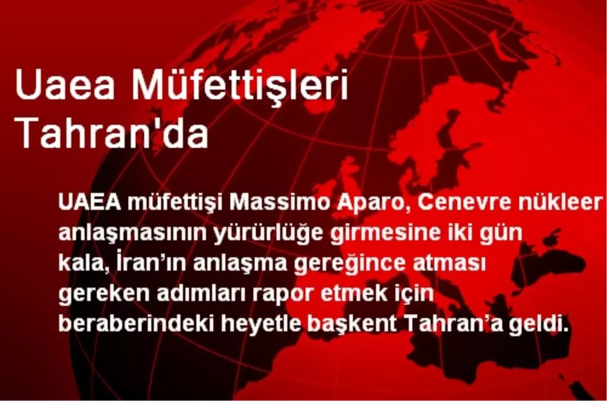 Uaea Müfettişleri Tahran\'da