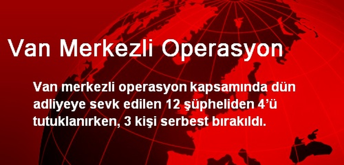 Van Merkezli Operasyon