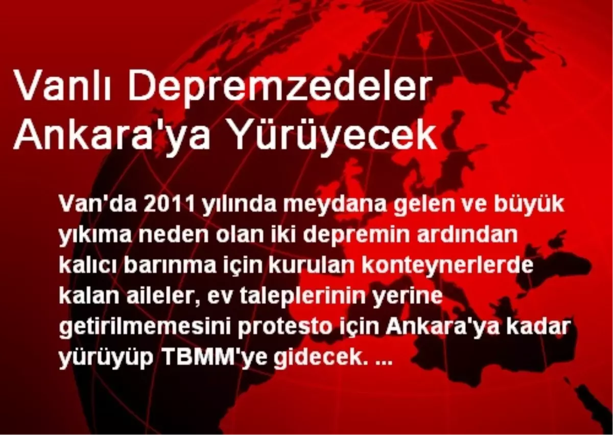 Vanlı Depremzedeler Ankara\'ya Yürüyecek