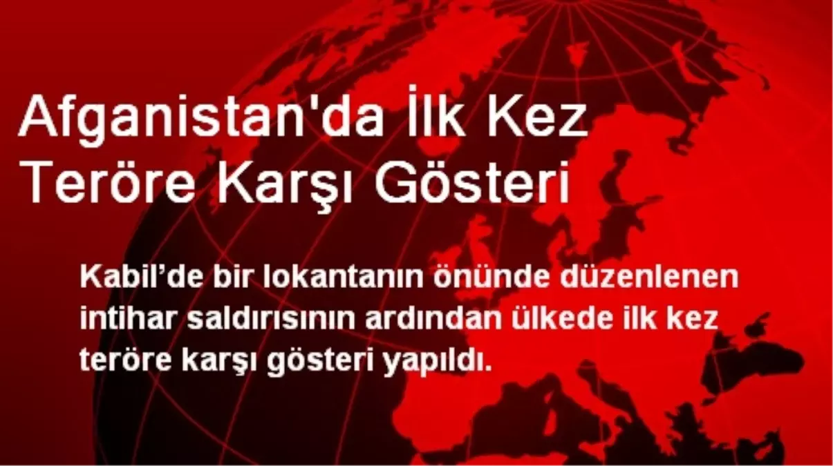 Afganistan\'da İlk Kez Teröre Karşı Gösteri