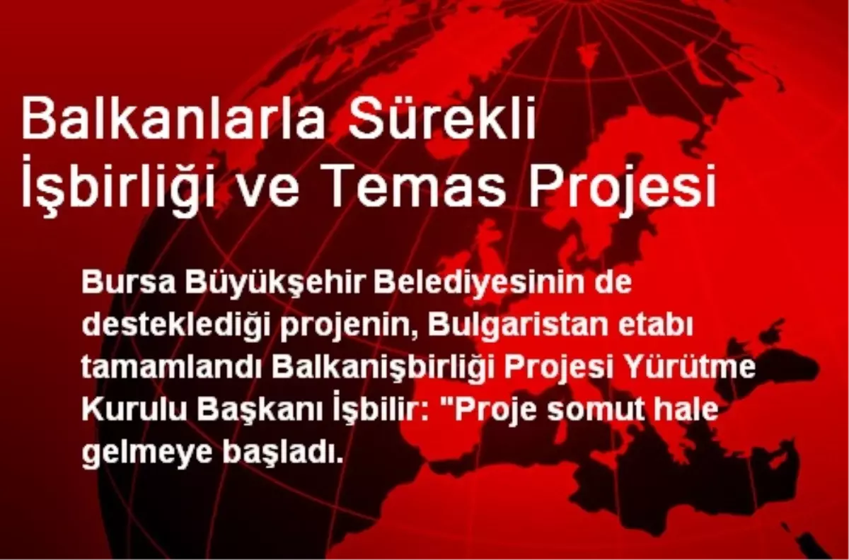 Balkanlarla Sürekli İşbirliği ve Temas Projesi