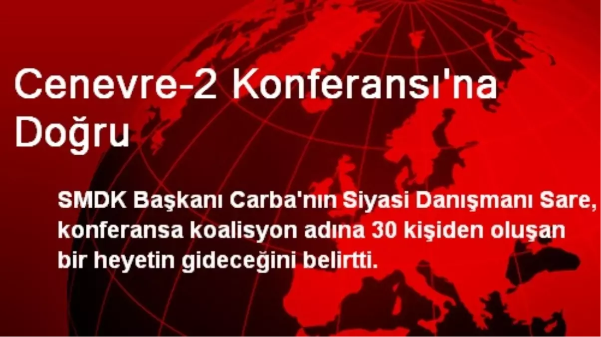 Cenevre-2 Konferansı\'na Doğru