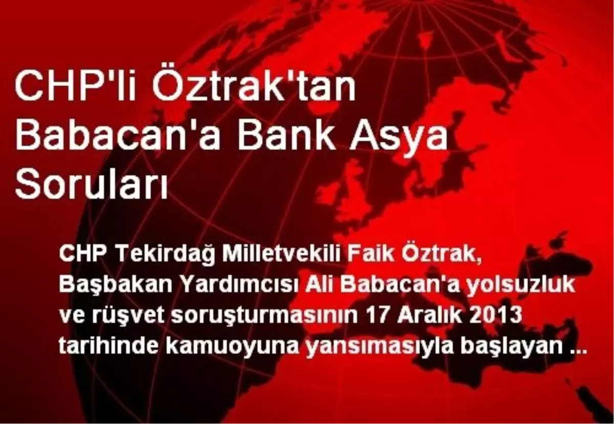 CHP\'li Öztrak\'tan Babacan\'a Bank Asya Soruları