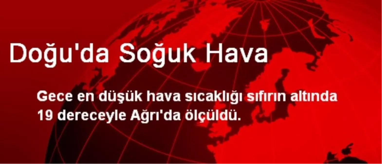 Doğu\'da Soğuk Hava