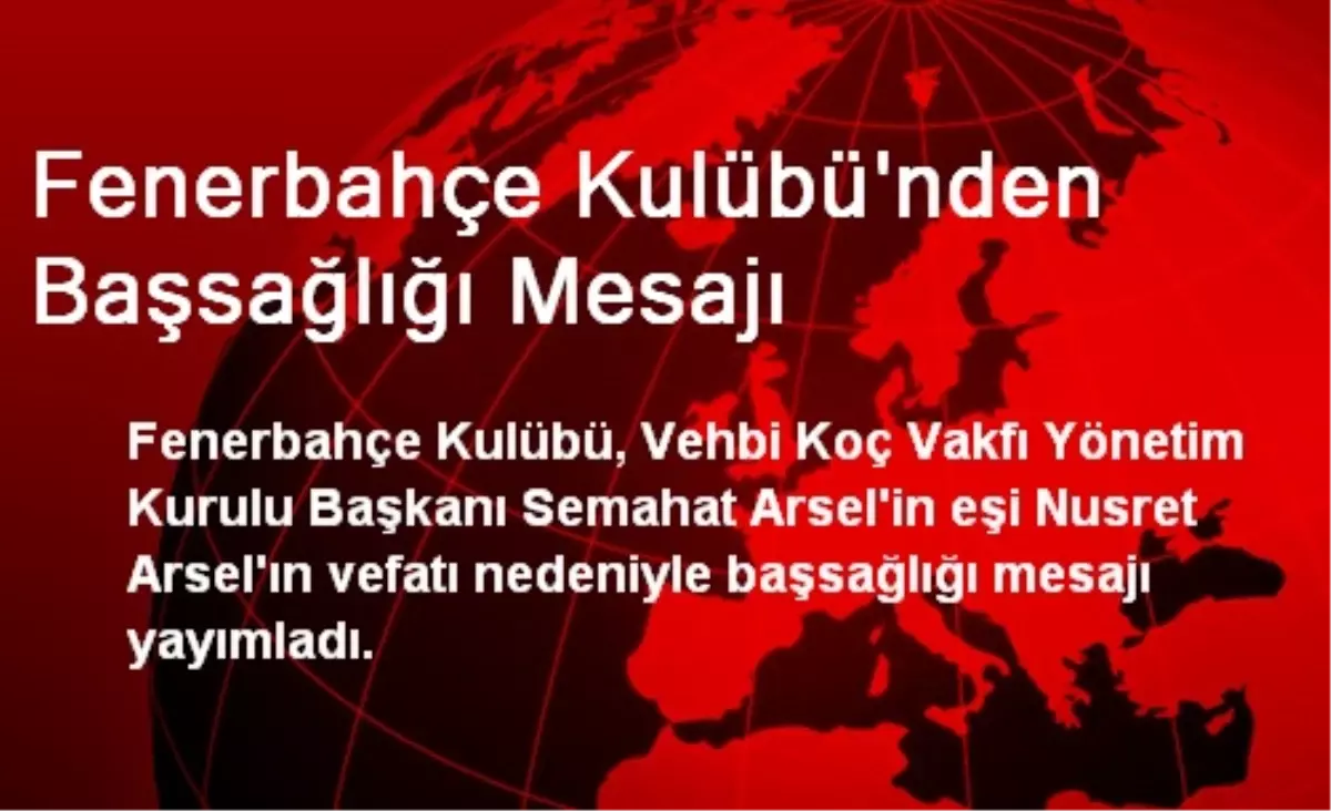 Fenerbahçe Kulübü\'nden Başsağlığı Mesajı