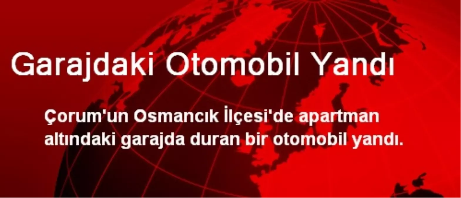 Garajdaki Otomobil Yandı